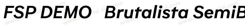 FSP DEMO   Brutalista SemiBold Reg字体转换